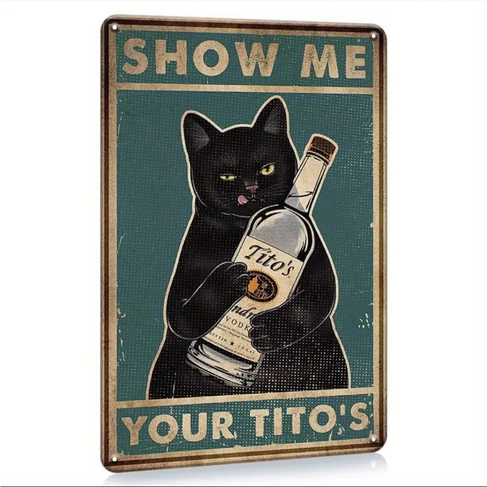 🆕 Tito’s Metal Sign “Show Me Your Tito’s”  8z12 - 1 LEFT‼️